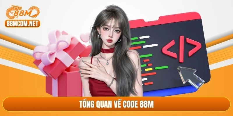Tổng quan về code 88M